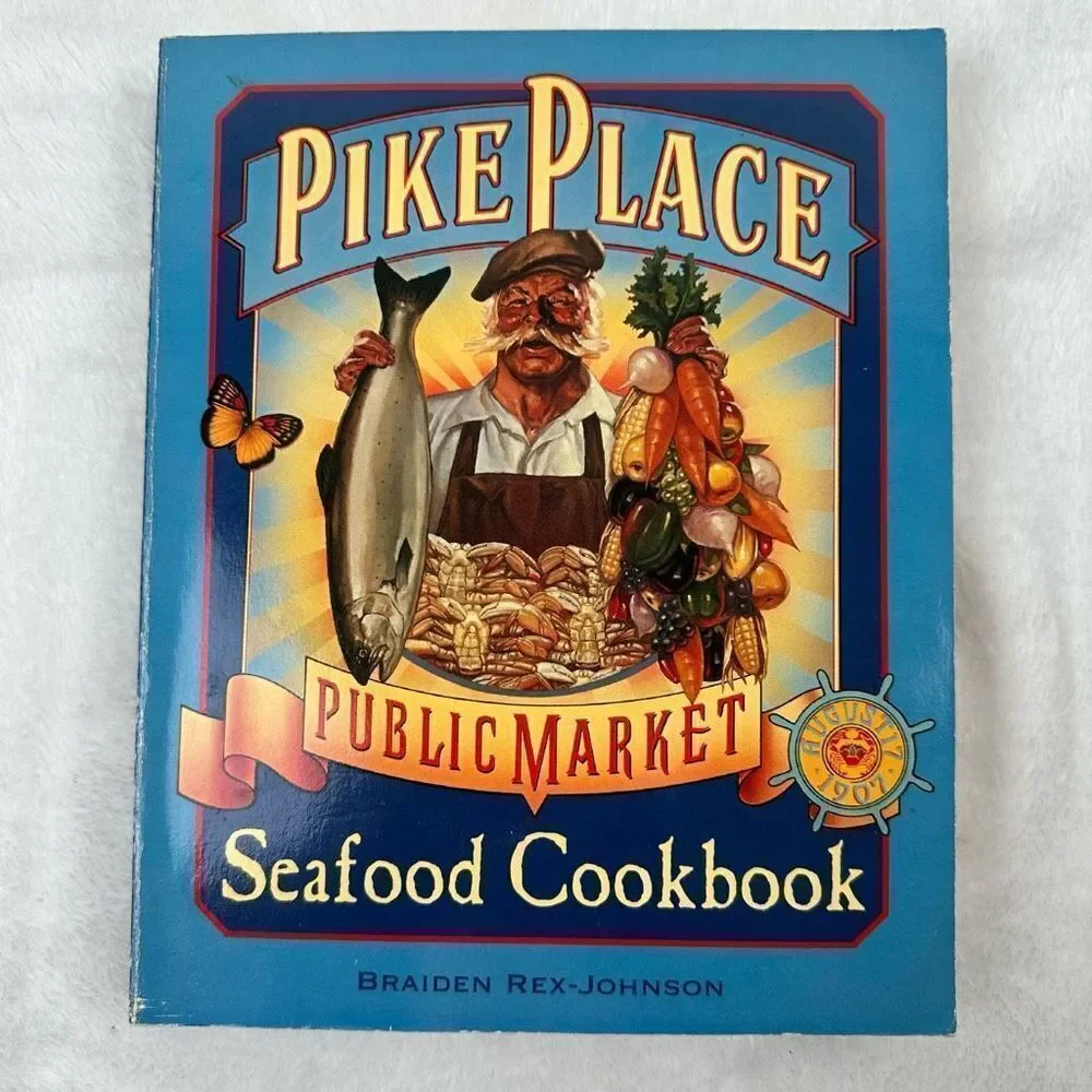 Pike Place Public‎ Market Seafood Cookbook